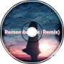 Remember Me (Remix)