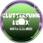 CLUTTERFUNK (REMIX)