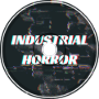 Industrial Horror (Prev.)