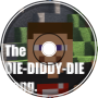 The Die Diddy Die Song (Joke)