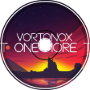 Vortonox - Just One More Time