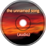 The Unnamed Song