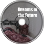 Dreams of the Future