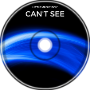 Can't See