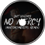 Dirtyphonics - No Mercy (Martingamer996 Remix)