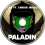 Paladin (ft. Carlos Delgado)