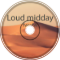 Loud midday