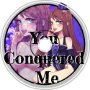 [NSFW Audio] You Conquered Me