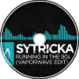 Running in the 90s - [Ａｅｓｔｈｅｔｉｃ] - sytricka(Vaporwave Edit)