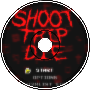 SHOOT TRIP DIE Title Screen Theme