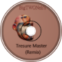 Treasure Master Remix