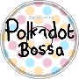 [Commission] Polkadot Bossa