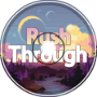 Rush Through