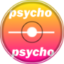 psycho