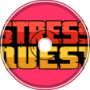 The Legend of: Stress Quest