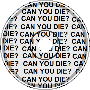 Can U Die?