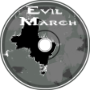 -Evil March-