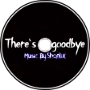 Shanlix - There's no goodbye [Custom Genre] {Original Mix}