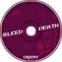 BLEED TO DEATH
