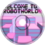 Welcome to Robotworld!!!