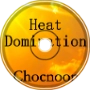 Chocnoon - Heat Domination (CCXXI)