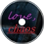 Love, Chaos