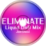 Eliminate - Liquid D&amp;amp;B Mix