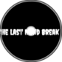 Last Mind Break