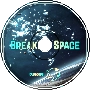 Breaking Space (ft. Dubloops)
