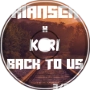 Kori &amp;amp; Kiansea - Back To Us