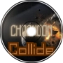 Chocnoon - Collide (CCLXI)