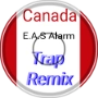 Canada E.A.S Alarm (Trap Remix)