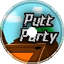 PUTT PARTY