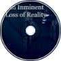 A1 | An Inminent Loss of Reality