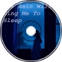 The Rain Will Sing Me To Sleep