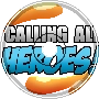 Calling All Heroes - Trailer Theme