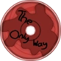 The Only Way