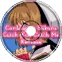Cardcaptor Sakura | Catch You Catch Me | Remake