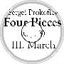 Four Pieces (Op. 3): III. March (transcribed for orchestra)