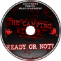 The Camping Killer: READY OR NOT?