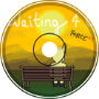 Waiting 4 U (Remake)