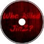 Who killed JinZ?