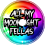 ALL MY MOONLIGHT FELLAS [Drums and Bass(Yunior64 REMAKE)]