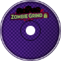 Zombie Grind - Chipper City Jostle