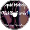 The Living Tombstone - Squid Melody (NickBin Remix)