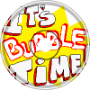 It's Bubble (Bobble) Time!