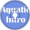 Aquatic Intro