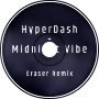 HyperDash - Midnight Vibe (Eraser Remix)