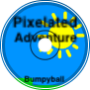 Pixelated adventure - Bumpyball