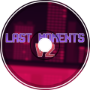 Last Moments V2
